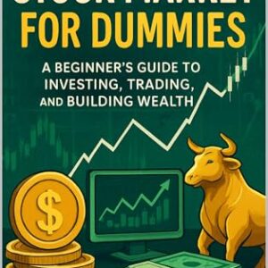 Stock Market for Dummies: A Beginner’s Guide to Investing, Trading, and Building Wealth eBook : McMillan, Odaine: Kindle Store