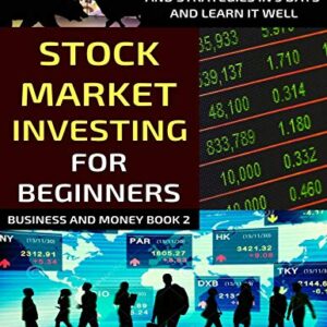 Stock Market Investing For Beginners: Learn The Basics Of Stock Market Investing And Strategies In 5 Days And Learn It Well (Business And Money Series) eBook : Ezeanaka, Michael: Kindle Store